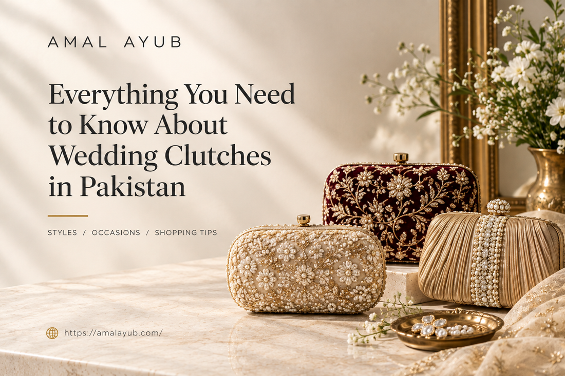 Amal Ayub wedding clutches in Pakistan featuring elegant bridal clutches in ivory, burgundy, and champagne with gold detailing.